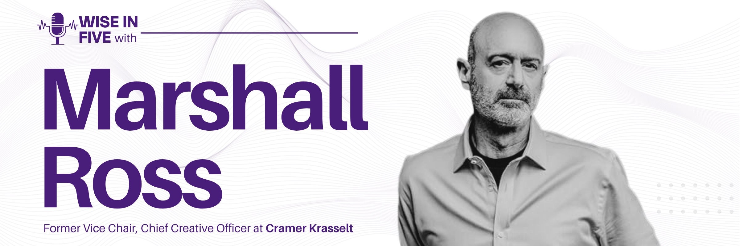 Wise in Five with Marshall Ross