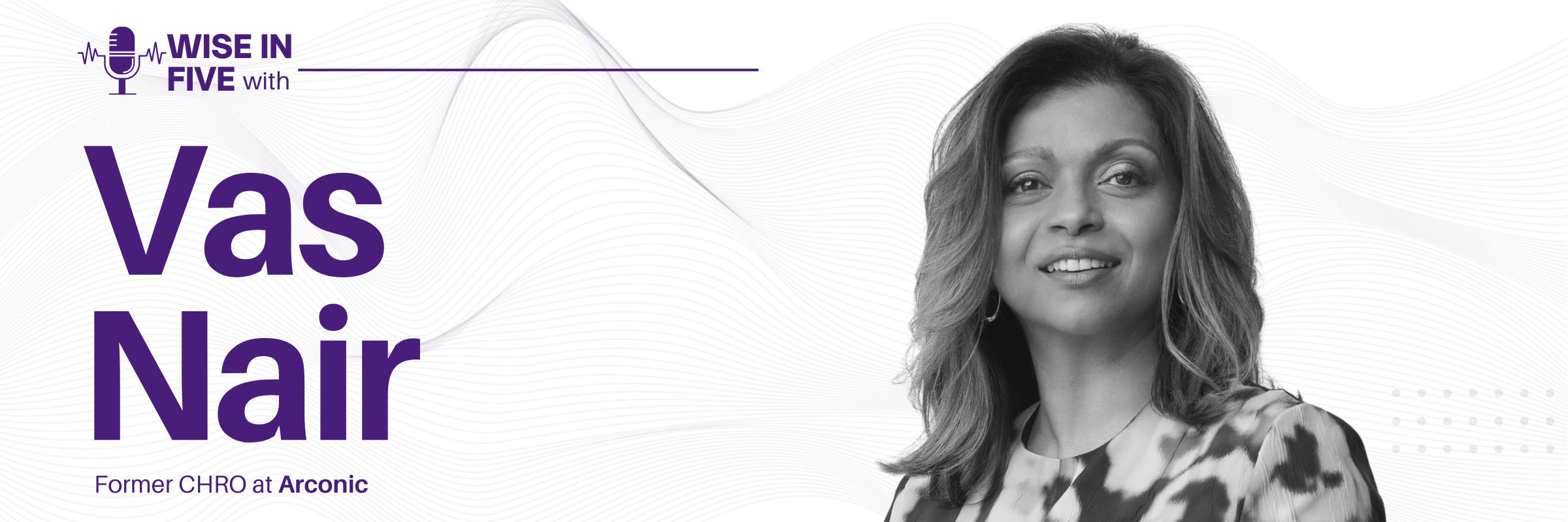 Wise in Five with Vas Nair