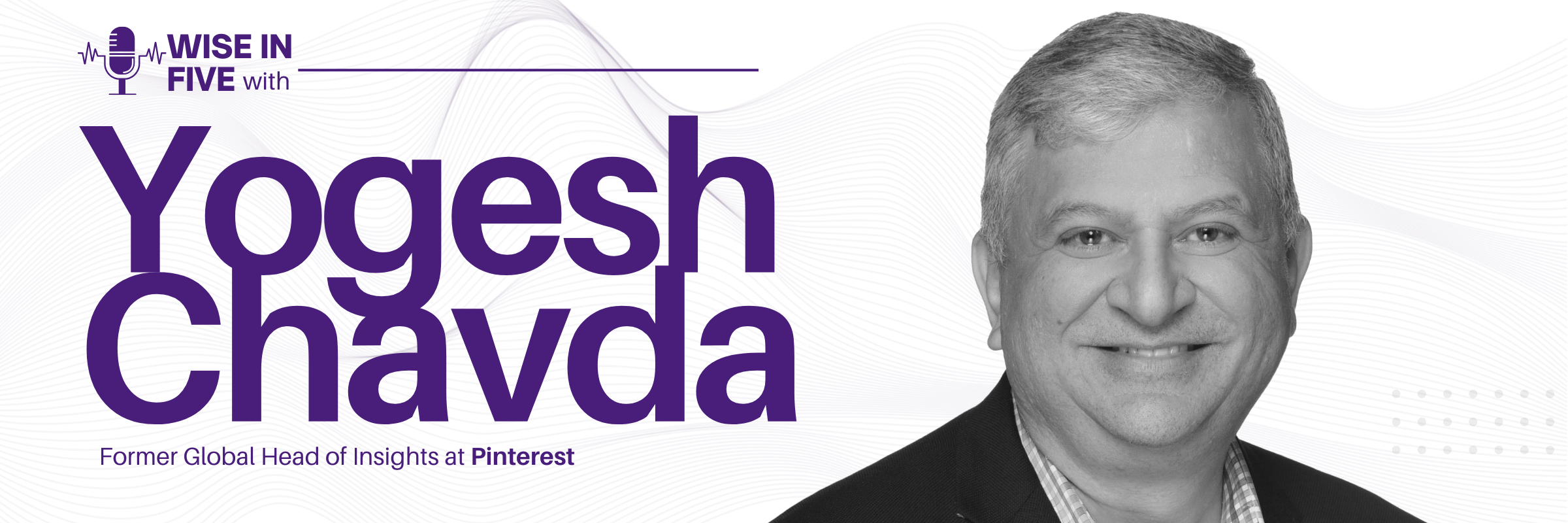 Wise in Five with Yogesh Chavda