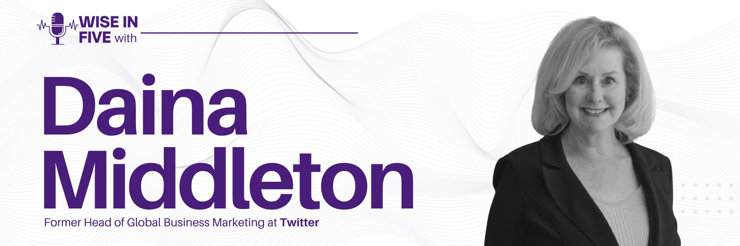 Wise in Five with Daina Middleton