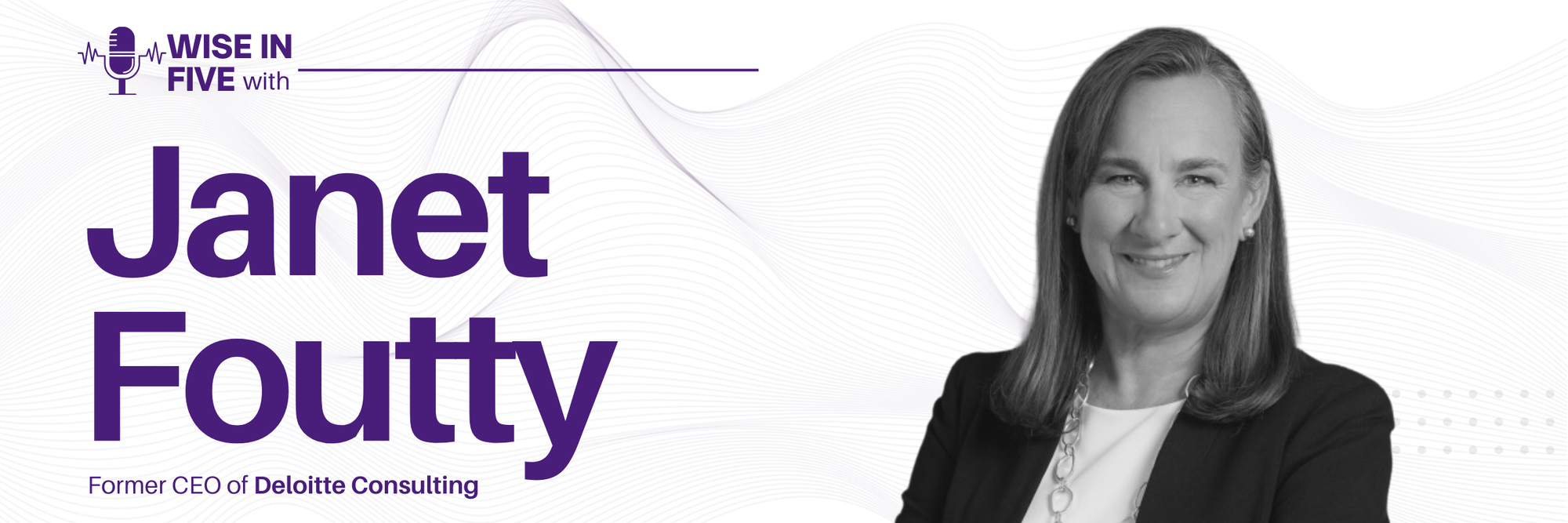 Wise in Five with Janet Foutty